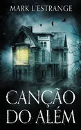 Cancao do Alem (Livro de Bolso)