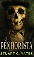 O Penhorista (Edicao Capa Dura Padrao)