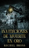 Invitaciones de muerte en oro (Edicion Estandar de Tapa Dura)