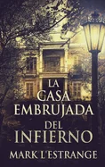 La Casa Embrujada del Infierno (Edicion de Letra Grande En Tapa Dura)
