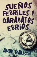 Suenos febriles y garabatos ebrios (Edicion Estandar de Bolsillo)