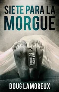 Siete Para La Morgue (Edicion Estandar de Bolsillo)
