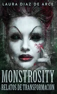 Monstrosity: Tales Of Transformation
