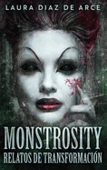 Monstrosity: Tales Of Transformation