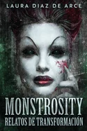 Monstrosity: Tales Of Transformation