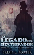 El Legado del Destripador (Edicion Estandar de Tapa Dura)