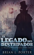 El Legado del Destripador (Edicion de Letra Grande En Tapa Dura)