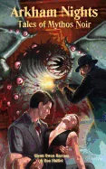 Arkham Nights: Tales of Mythos Noir