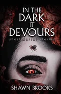 In the Dark it Devours