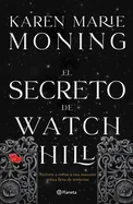 El Secreto de Watch Hill (Novela Gotica) / The House at Watch Hill (a Gothic Novel)