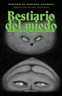 Bestiario del Miedo: Una Coleccion de Relatos Clasicos de Terror Animal / Bestiary of Fear: A Collection of Classic Animal Horror Stories