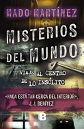 Misterios del Mundo: Viaje Al Centro de Lo Insolito / World Mysteries: Journey to the Center of the Unusual