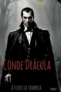 Conde Dracula. A Floresta Sombria.