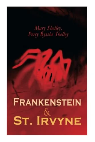 Frankenstein & St. Irvyne: Two Gothic Novels by the Shelleys — photo 2
