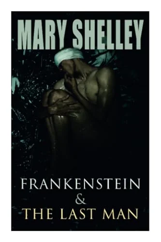 Frankenstein & the Last Man: Two Dark Fantasy Classics — photo 2