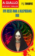 Five Kisses from a Blasphemous Nun: A Giallo Mystery Thriller