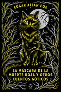 La Mascara de la Muerte Roja Y Otros Cuentos Goticos / The Mask of the Red Death and Other Stories