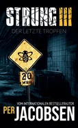 Strung III: Der letzte Tropfen