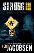 Strung III: Der letzte Tropfen