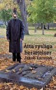 Atta rysliga berattelser