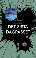 Det sista dagpasset: Morkerskiftet