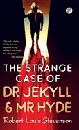 The Strange Case of Dr Jekyll and Mr Hyde