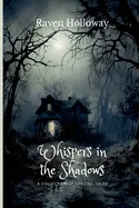 Whispers in the Shadows: A Collection of Chilling Tales — Horror Fiction