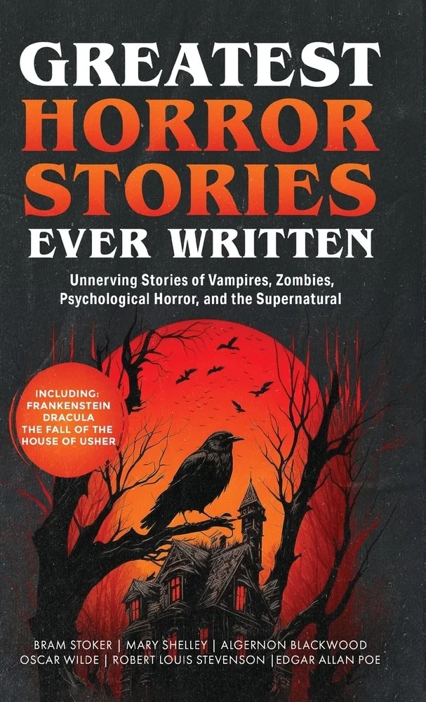 Greatest Horror Stories Ever Written: Unnerving Stories of Vampires, Zombies, Psychological Horror & the Supernatural (Including Frankenstein, Dracula — photo 2