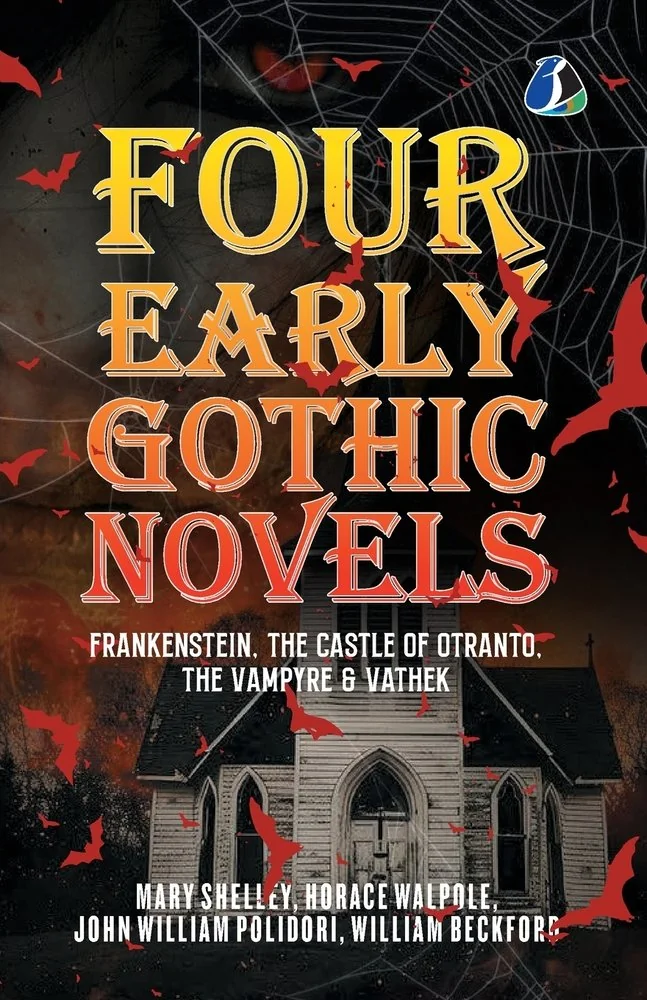 Four Early Gothic Novels: Frankenstein, The Castle of Otranto, The Vampyre, Vathek [Paperback] — photo 2