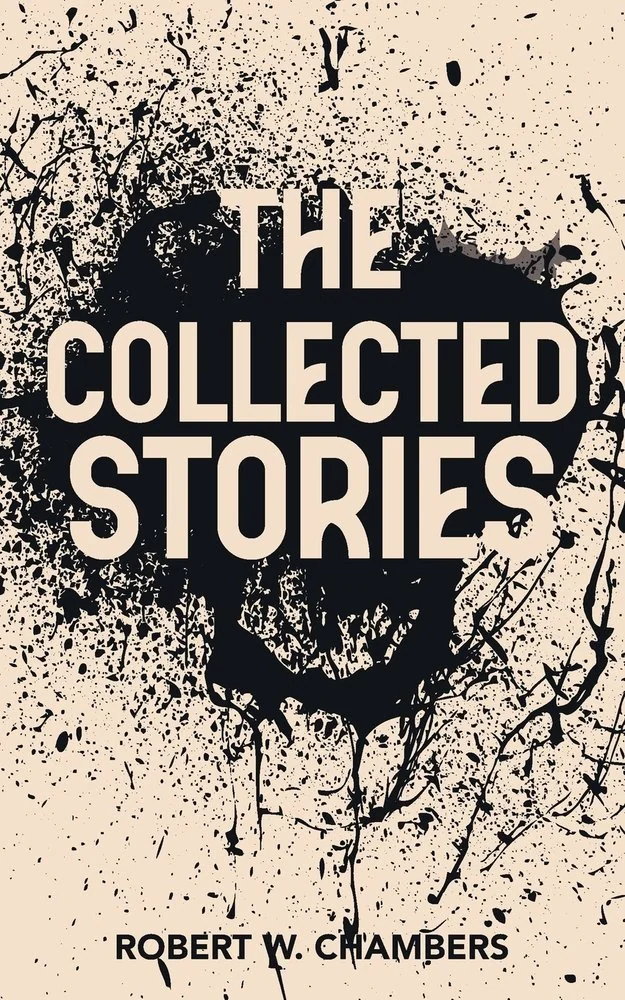The Collected Stories of Robert W. Chambers — photo 2