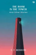 The Room In The Tower And Other Stories