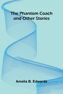 The Phantom Coach and other stories