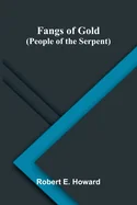 Fangs of Gold (People of the Serpent)