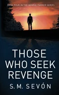 Those Who Seek Revenge