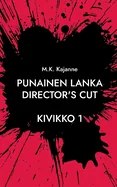 Punainen Lanka Director's Cut: Kivikko 1