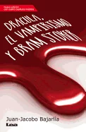 Dracula, El Vampirismo Y Bram Stoker