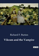 Vikram and the Vampire: Tales of Hindu Devilry and the Adventures of Vikramaditya