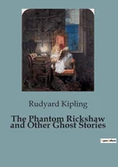 The Phantom Rickshaw and Other Ghost Stories: A Haunting Exploration of Guilt and the Supernatural