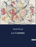 La Vampire: Une enquete mysterieuse au coeur de Paris sous le Consulat
