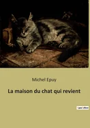 La maison du chat qui revient