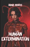 Human Extermination