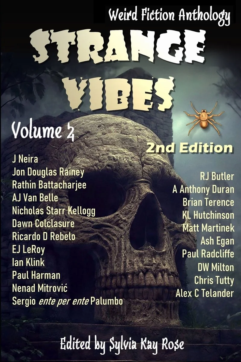 Strange Vibes Weird Fiction Anthology Volume 2 Golden Spider Edition: Tales of the Mad, Macabre and Just Plain Weird #2 — photo 2