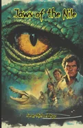 Jaws of the Nile: A 1930s Egypt Creature-Feature Adventure