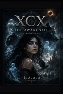 XCX: The Awakened