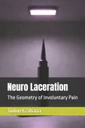 Neuro Laceration: The Geometry of Involuntary Pain