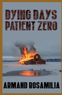 Dying Days: Patient Zero
