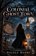 The Colonial Ghost Town