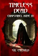 Timeless Dead: Christabel Kane IV