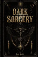 The dark_sorcery: **When the legacy of black magic returns, the spirits of the past are summoned, and the mind begins to lose its grip on reality.**