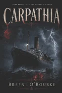 Carpathia: A Brefniverse Alt-History Horror Thriller